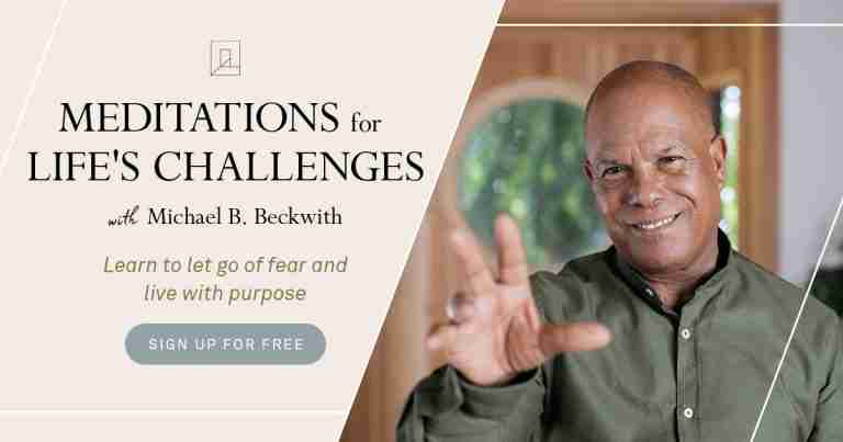 Meditations for Life's Challenges - With Michael Beckwith