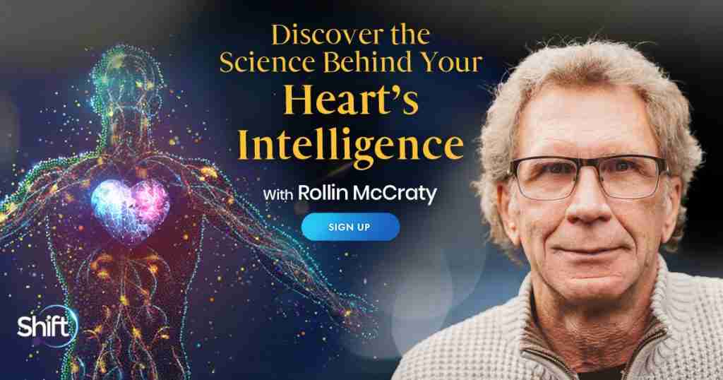 Find Inner Peace, Better Health, and Healing: Using Your Heart's Wisdom - With Rollin McCraty