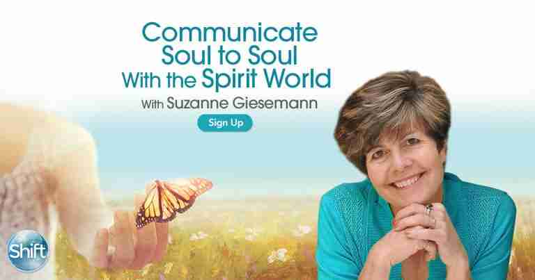 Communicate Soul to Soul With the Spirit World - With Suzanne Giesemann