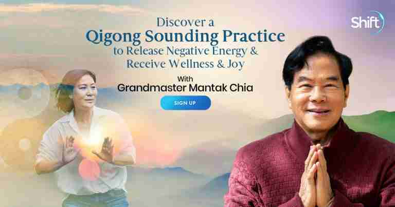 Release Negative Energy and Receive Wellness & Joy - With Master Mantak Chia