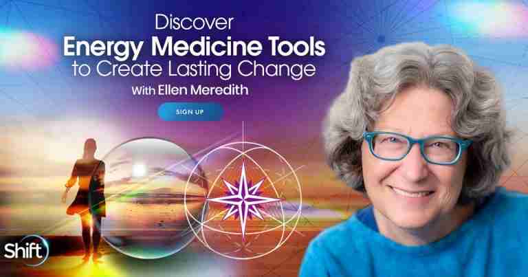Discover Energy Medicine Tools to Create Lasting Change Ellen Meredith