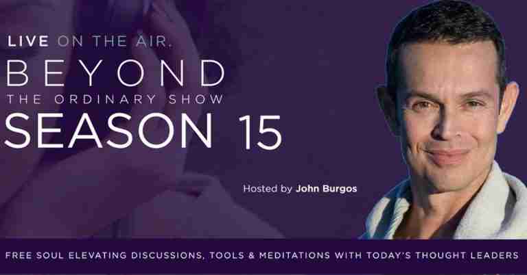 Beyond the Ordinary - A Webinar Series to Activate Your Spiritual Awakening - With John Burgos