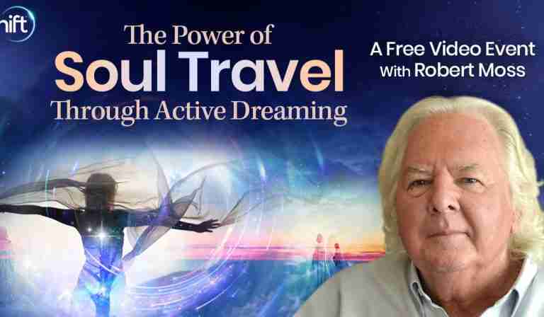 The Power of Soul Travel Through Active Dreaming - Robert Moss