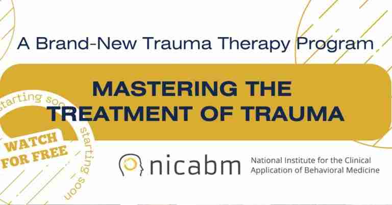Mastering the Treatment of Trauma - NICABM