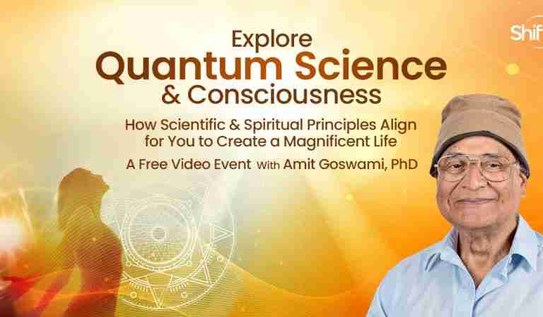 Explore Quantum Science and Consciousness