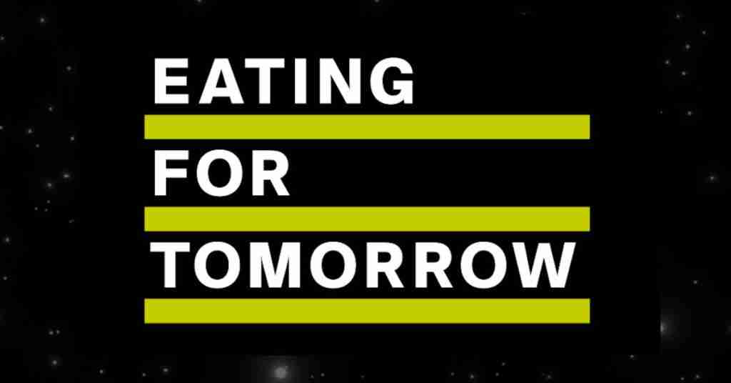 Eating for Tomorrow - Documentary