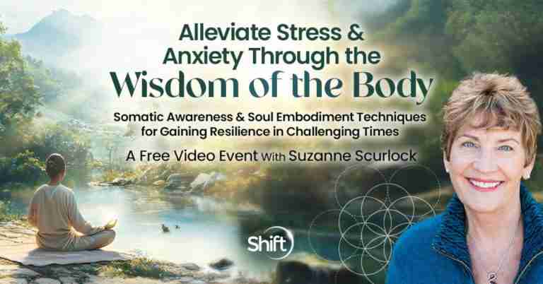 Alleviate Stress & Anxiety through Wisdom of the Body - with Suzanne Scurlock