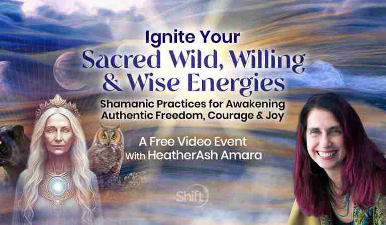 Shamanic Practices for Awakening Authentic Freedom, Courage & Joy - with HeatherAsh Amara