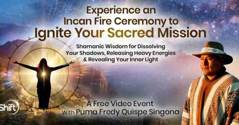Experience an Incan Fire Ceremony to Ignite Your Sacred Mission - with Puma Fredy Quispe Singona