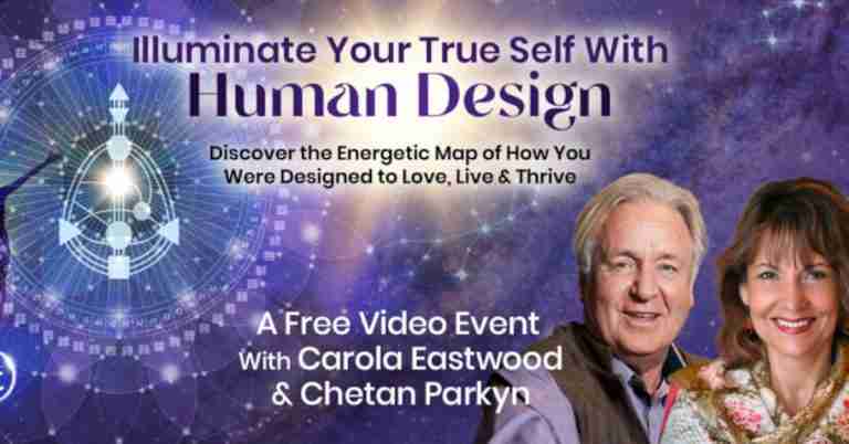 Illuminate Your True Self With Human Design - Free Class with Carola Eastwood and Chetan Parkyn