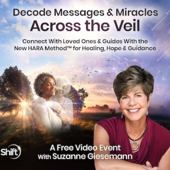 Decode Messages & Miracles Across the Veil: The HARA Method™ for Healing, Hope & Guidance - Suzanne Giesemann