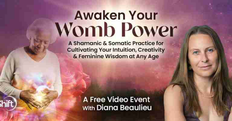 Awaken Your Womb Power - Free Somatic Shamanic Healing Class with Diana Beaulieu