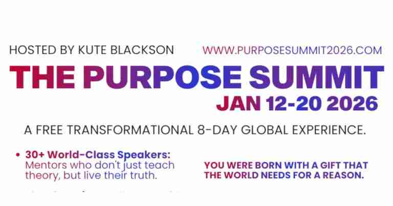 The Purpose Summit 2026 - Free Event Hosted By Kute Blackson to Help You Find Your Why, Live Your Dream, and Change the world.
