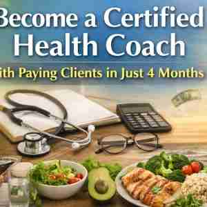 Become a Certified Health Coach with Paying Clients in Just 4 Months - Free Masterclass with Cynthia Garcia