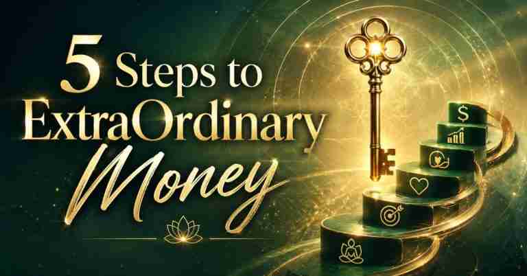 5 Steps to ExtraOrdinary Money - Free Workshop with Karen Baines