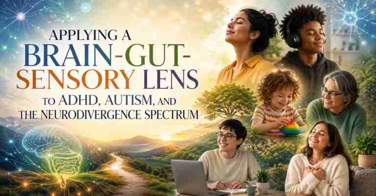 Applying a Brain-Gut-Sensory Lens to ADHD, Autism, and the Neurodivergence Spectrum - Free Training with BG Mancini
