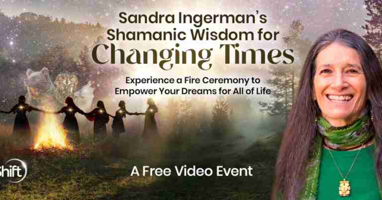 Shamanic Wisdom for Changing Times - Free Class with Sandra Ingerman