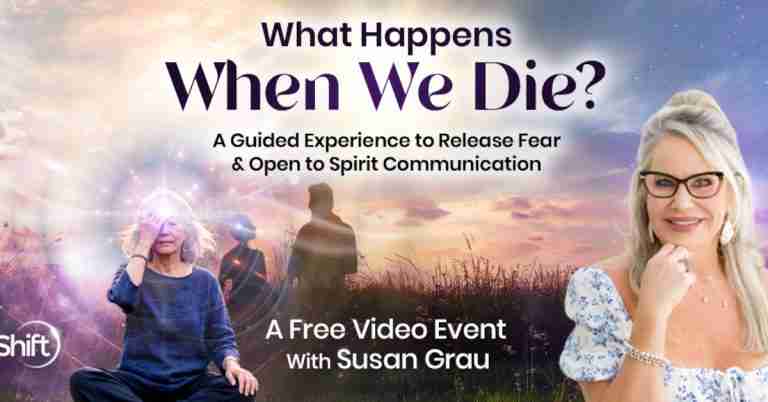 What Happens When We Die? - Free Class with Susan Grau