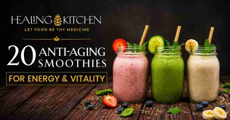 20 Anti-Aging Smoothies for Energy & Vitality - Free eBook From The Healing Kitchen