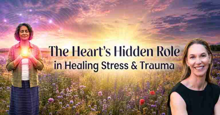 The Heart's Hidden Role in Healing Stress & Trauma - Free Class with Jorina Elbers, MD