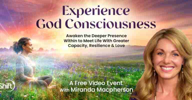 Experience God Consciousness - Free Class with Miranda MacPherson