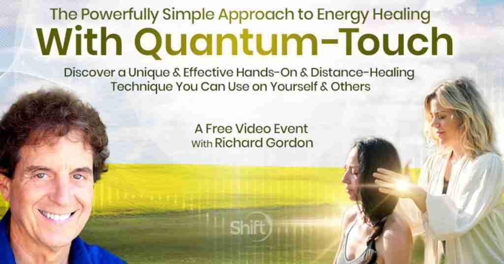 The Power of Quantum Touch Energy Healing - Free Class with Richard Gordon